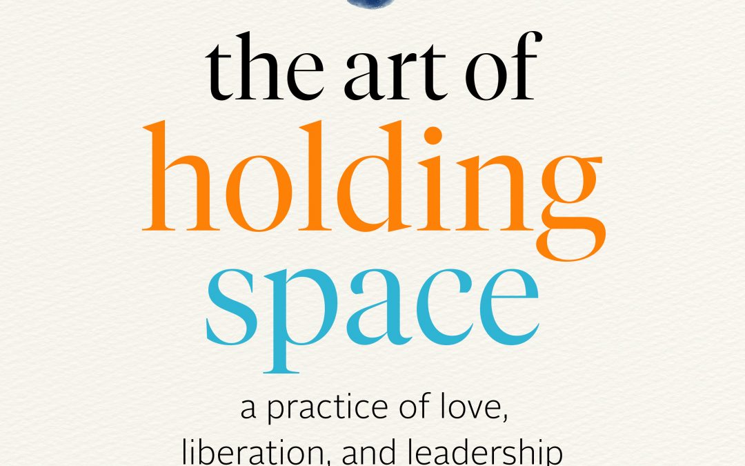 The Art of Holding Space Audio Book