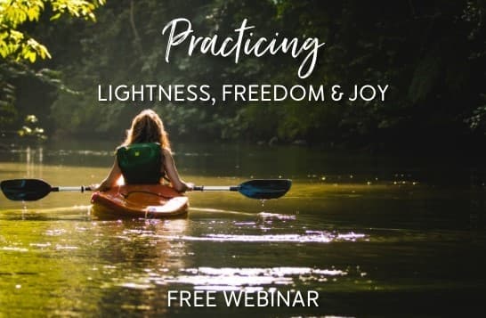 Practicing lightness freedom and joy webinar